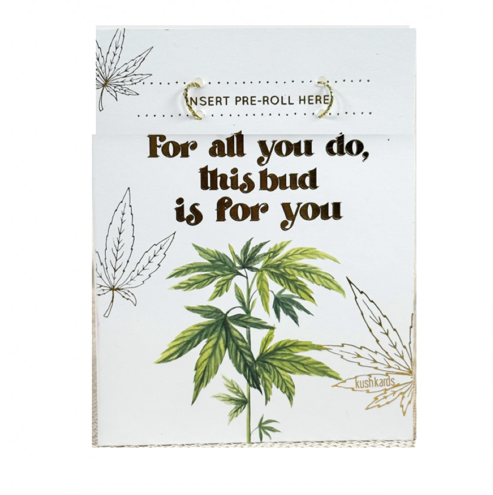 Kush Kards - This Bud is For You Thank You